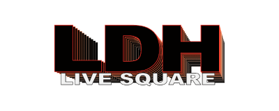 LDH LIVE SQUARE